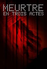 Meurtre en trois actes (2013)