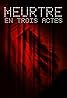 Meurtre en trois actes (TV Movie 2013) Poster