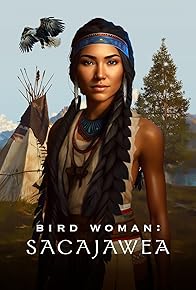 Primary photo for Bird Woman Sacajawea