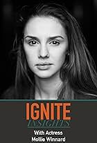 Ignite Insights with Mollie Winnard (Actress) (2020)