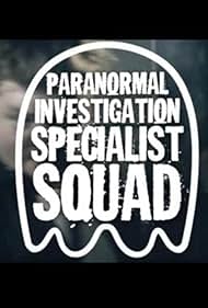 Paranormal Investigation Specialist Squad (2015)