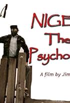 Nigel the Psychopath