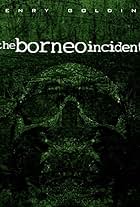 The Borneo Incident