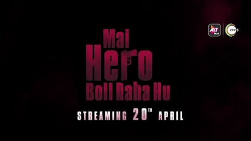 Mai Hero Boll Raha Hu -Teaser 02