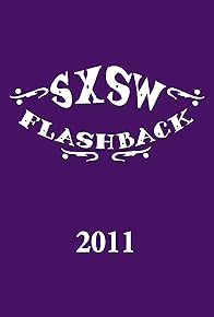 Primary photo for SXSW Flashback 2011