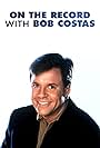 Bob Costas in On the Record with Bob Costas (2001)