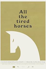 All the Tired Horses (2017)