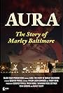 AURA: The Story of Marley Baltimore