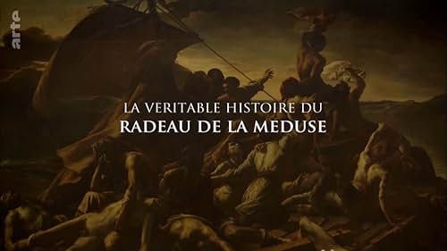 La véritable histoire du radeau de la Méduse (2015)