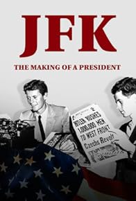 Primary photo for JFK: The Making of a President