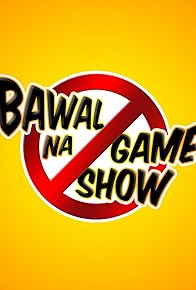 Primary photo for Bawal na game show