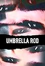 Umbrella Rod (2009)