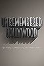 Unremembered Hollywood (2019)