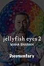 Jerryfish Eyes 2: Maha Shankh Documentary (2020)