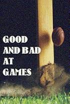 Good and Bad at Games