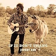 Johnny Dan: If It Don't Twang (2024)