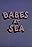 Babes at Sea