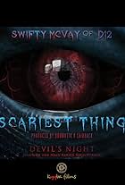 Swifty McVay: Scariest Thing