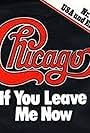 Chicago: If You Leave Me Now (1976)