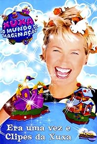 Primary photo for Xuxa no Mundo da Imaginação