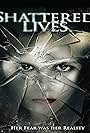 Shattered Lives (2009)