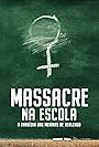 Massacre na Escola: A Tragédia das Meninas de Realengo (2023)