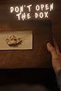 Don't Open the Box (2023)