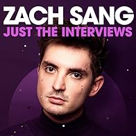 Primary photo for Zach Sang: Just the Interviews Podcast