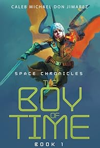 Primary photo for The Boy of Time Book 1 (Space Chronicle) Promo Video