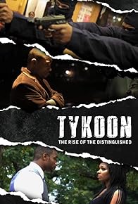 Primary photo for Tykoon: The Rise of the Distinguished