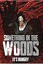 Something in the Woods (2022)