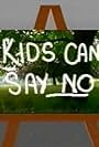 Kids Can Say No (1985)