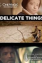 Delicate Things