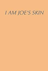 Primary photo for I Am Joe's Skin