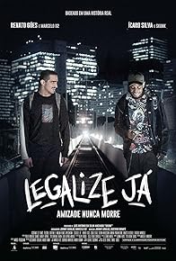 Primary photo for Legalize Já: Amizade Nunca Morre