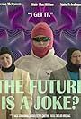 Blair MacMillan, Nate Friedman, and Jesse McQueen in The Future is a Joke? (2024)