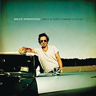 Primary photo for Bruce Springsteen: Girls in Their Summer Clothes