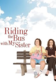 Primary photo for Riding the Bus with My Sister