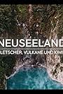 Neuseeland - Gletscher, Vulkane und Kiwis (2019)