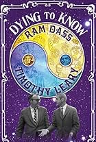 Dying to Know: Ram Dass & Timothy Leary