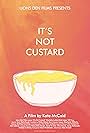 It's Not Custard (2018)