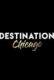 Destination Chicago (2022)