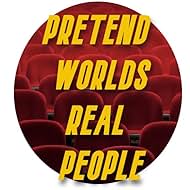 Pretend Worlds Real People (2020)