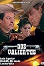 Sergio Barrios, Rodolfo de Anda, and Lucha Villa in Dos valientes (1969)