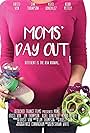 Moms' Day Out (2018)