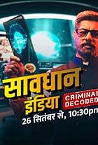 Savdhaan India: Criminal Decoded