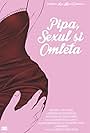 Pipa, sexul si omleta (2016)