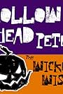 Hollow Head Pete and the Wicked Wish: Origins (2023)