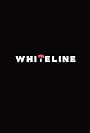 Whiteline (2009)