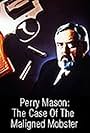 Perry Mason: The Case of the Maligned Mobster (1991)